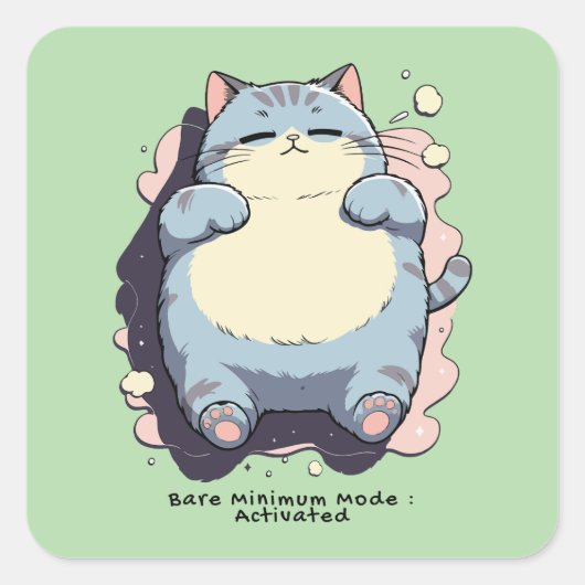 Sticker Carré Bare Minimum Mode Activated – Relatable Mood (Devant)