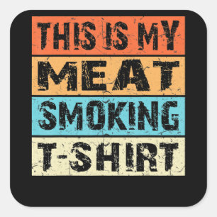 Sticker Carré BBQ BBQ Fumeur Ceci Est Mon Cadeau Fumeur De Via
