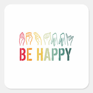 Sticker Carré Be Happy Cute Colorful Vintage - ASL Sign Language