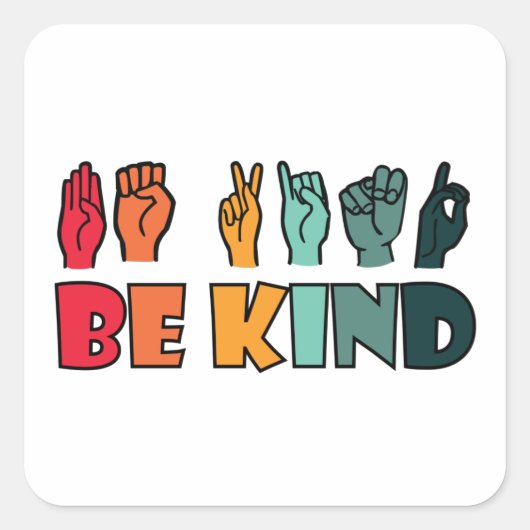 Sticker Carré Be Kind ASL American Sign Language (Devant)