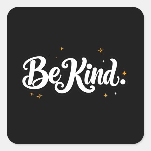 Sticker Carré "Be Kind" Calligraphic Design (Devant)