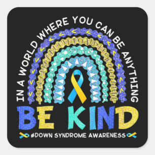 Sticker Carré Be Kind Down Syndrome Awareness Blue Yellow Rainbo