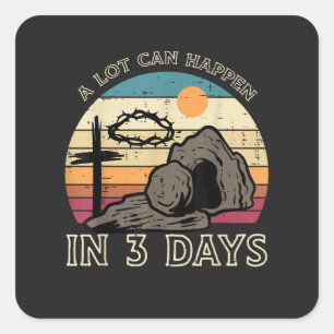Sticker Carré Beaucoup de choses peuvent arriver en 3 jours Pâqu