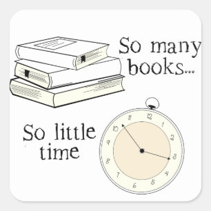 Sticker Carré Beaucoup de livres, peu de temps - Choisissez la c