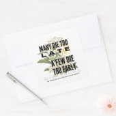 Sticker Carré Beaucoup meurent trop tard et quelques-uns trop tô (Enveloppe)