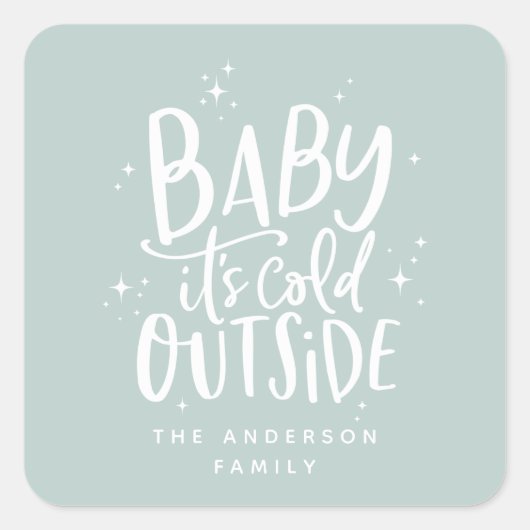 Sticker Carré Bébé il fait froid dehors vacances (Devant)