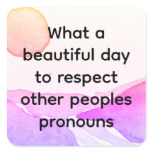 Belle journée pour respecter les pronoms des autre
