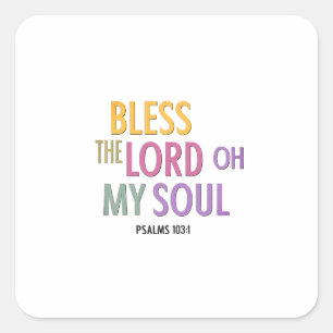Sticker Carré Bénédictions Flux de sa main aimante : Psaumes 103