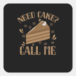Sticker Carré Besoin de Cake Call Me Kuchen backen Konditorei