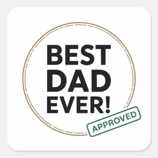 Sticker Carré Best Dad Ever, conception de texte approuvée (Devant)