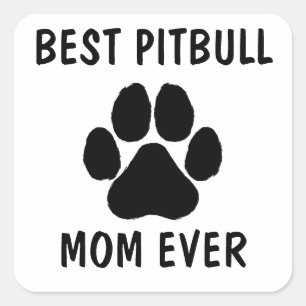 Sticker Carré Best PITBULL chien maman n'importe quel chien de p