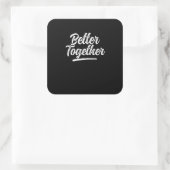 Sticker Carré Better Together Best Friend Matching Modern Design (Sac)