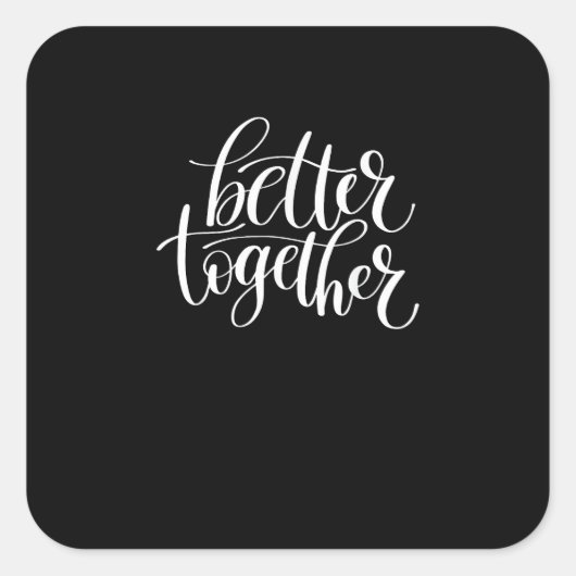 Sticker Carré Better Together Couples Positive Quote Minimal Des (Devant)