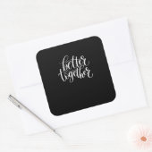 Sticker Carré Better Together Couples Positive Quote Minimal Des (Enveloppe)