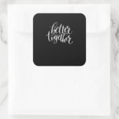 Sticker Carré Better Together Couples Positive Quote Minimal Des (Sac)