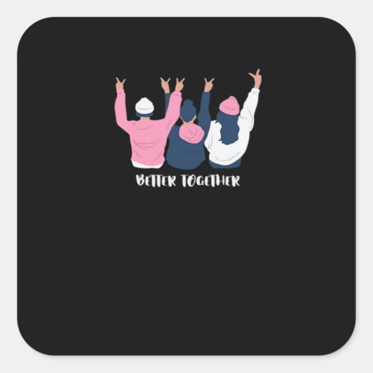 Sticker Carré Better Together Friends Positive Quote Style  (Devant)