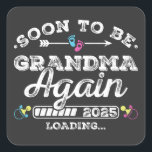 Sticker Carré Bientôt être grand-mère à nouveau 2025 Chargement<br><div class="desc">Bientôt être grand-mère de nouveau 2025 Chargement promu à grand-mère Funny Crew Graphic design Cadeau Carré Stickers Collection classique.</div>