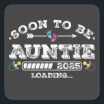 Sticker Carré Bientôt être Tante 2025 Chargement<br><div class="desc">Bientôt Be Auntie 2025 Chargement Promoted to Tante Funny Crew Graphic design Cadeau Carré Stickers Collection classique.</div>