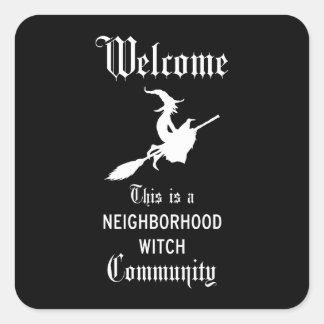 Sticker Carré Bienvenue, ceci est une communauté de sorcières de