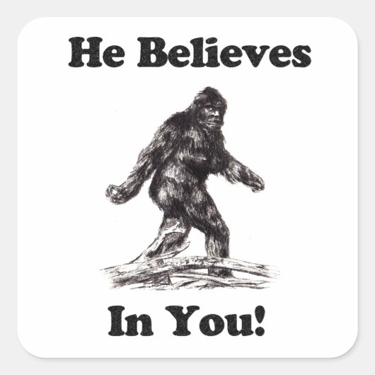 Sticker Carré Bigfoot Sasquatch - Il Croit En Vous (Devant)