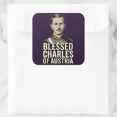 Sticker Carré Blessed Karl of Austria Catholic Empire Saint  (Sac)