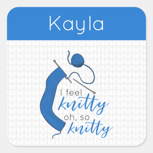 Sticker Carré Bleu Clair Je Sens Knitty, Oh Tellement Knitty (Devant)