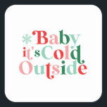 Sticker Carré Boho Baby It's Cold Outside Christmas police rétro<br><div class="desc">boho retro font Bébé il fait froid en dehors des autocollants de Noël saison.</div>