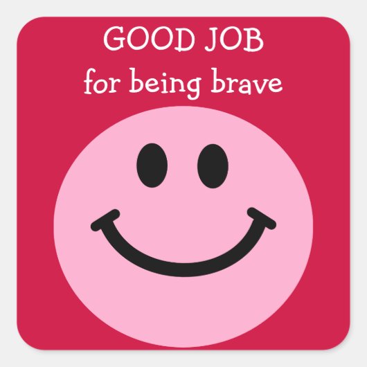 Sticker Carré Bon travail pour être courageux visage rose (Devant)