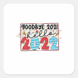 Sticker Carré Bonjour 2022 Good Bye 2021 Bonjour 2022