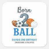 Sticker Carré Born To Ball Sports Second Birthday  (Devant)