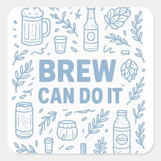 Sticker Carré Brew peut le faire (Devant)