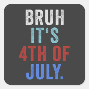 Sticker Carré Bruh Son 4 juillet Fête de l'Indépendance Rétro Am
