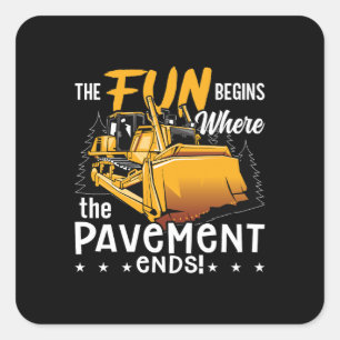 Sticker Carré Bulldozer Le plaisir commence chantier de construc