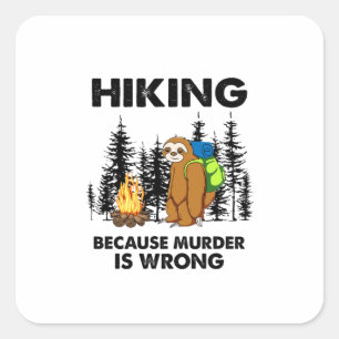 Sticker Carré Cadeau Camper   Randonnée Parce Que Le Meurtre N'E