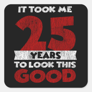 Sticker Carré Cadeau drôle d'anniversaire 25 ans vieux de 25 ans