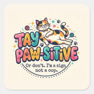 Sticker Carré Cadeau drôle pour amateur de chats Restez Paw-siti