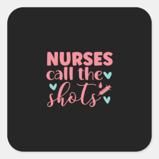 Sticker Carré Cadeau infirmière | Infirmière Appelez Les Tirs