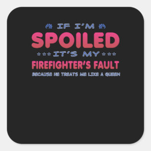 Sticker Carré Cadeau pompier   C'est le problème de mon pompier