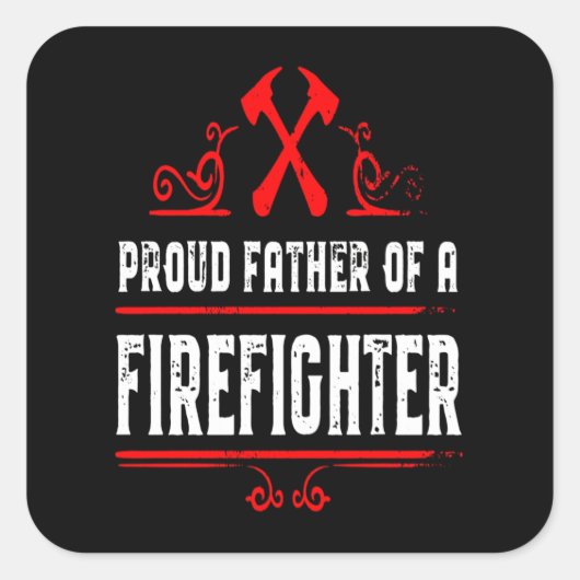 Sticker Carré Cadeau pompier | Père Fière D'Un Pompier (Devant)