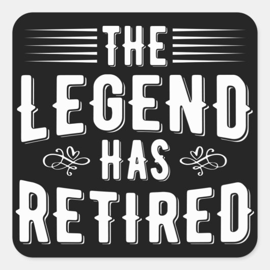 Sticker Carré Cadeaux De Retraite, La Légende A Retraité (Devant)