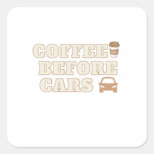 Sticker Carré Café avant les voitures Cadeau mignon pour amate