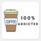 Sticker Carré Café Lover Design 100% Addicted Caféine (Devant)