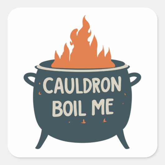 Sticker Carré Cauldron Boil Me : Une aventure fantasque dans la  (Devant)