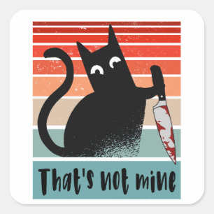 Sticker Carré Ce n'est pas à moi, Chat Innocent avec couteau Car