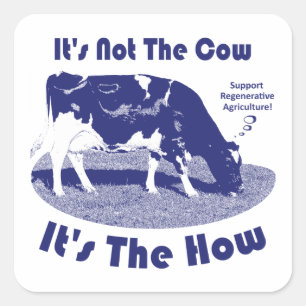 Sticker Carré Ce n'est pas la vache C'est la façon dont
