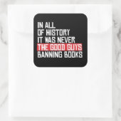 Sticker Carré Ce n'était jamais les bons gars qui interdisaient  (Sac)