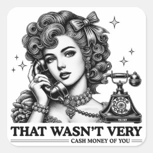 Sticker Carré Ce n'était pas de l'argent en espèces de votre mèm