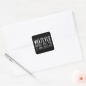 Sticker Carré Ce qui ne te tue pas... (Enveloppe)