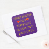 STICKER CARRÉ CE QUI VOUS REND DIFFÉRENTS VOUS REND BEAU (Enveloppe)