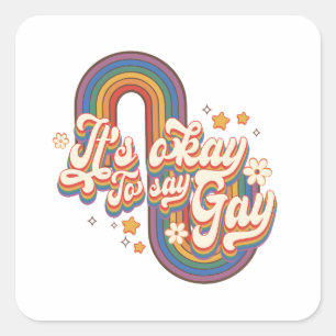 Sticker Carré C'est bon de dire gay - LGBTQ Rainbow Pride